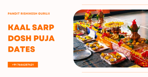 Kaal Sarp Dosh Puja Dates